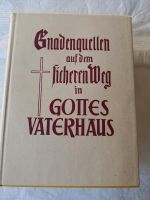 Buch-Gnadenquellen auf dem sicheren Platz in Gottes Vaterhaus Baden-Württemberg - Mosbach Vorschau