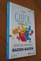 UNSERE GLÜCKSMOMENTE   GESCHICHTEN AUS BADEN-BA Baden-Württemberg - Sinzheim Vorschau