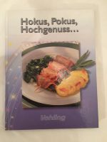 Hokus, Pokus, Hochgenuss…, Bücher, Kochbücher Bayern - Sulzbach a. Main Vorschau