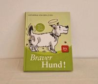 Buch Braver Hund, Hunderatgeber, neu und ungelesen, viele Tipps Nordrhein-Westfalen - Erkelenz Vorschau