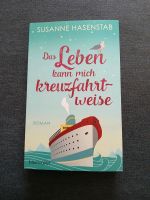 Buch Das Leben kann mich kreuzfahrtweise von Susanne Hasenstab Bayern - Gochsheim Vorschau