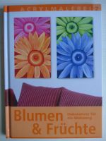 Buch "Acrylmalerei - Blumen & Früchte" mit Vorlagen neuwertig Berlin - Treptow Vorschau