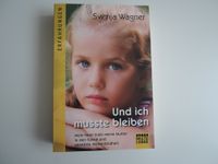 Und ich musste bleiben von Svenja Wagner Nordrhein-Westfalen - Velbert Vorschau