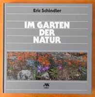 Im Garten der Natur, Erich Schindler, Buch Nordrhein-Westfalen - Arnsberg Vorschau