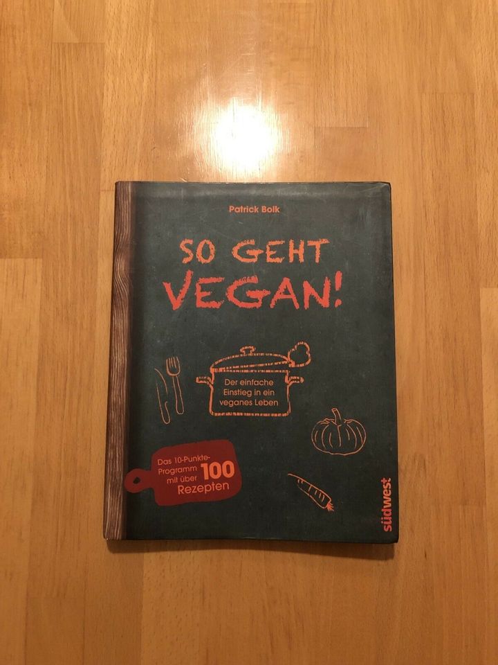 So geht vegan Kochbuch Backbuch Patrick Bolk über 100 Rezepte in Köln