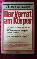 „Der Verrat am Körper“  von Alexander Lowen  - 1.Auflage Niedersachsen - Harpstedt Vorschau