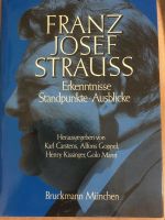 Buch: Franz Josef Strauss Erkenntnisse, Standpunkte, Ausblicke Rheinland-Pfalz - Kirchberg (Hunsrück) Vorschau