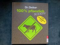 Kochbuch Dr. Oetker 100% pflanzlich Baden-Württemberg - Ludwigsburg Vorschau