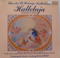 Chor Der St. Hedwigs-Kathedrale Berlin ‎– Halleluja - Festliche C Nordrhein-Westfalen - Recklinghausen Vorschau