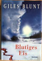 B 744 - Blutiges Eis - Giles Blunt - Roman - geb. Buch - Weltbild Nordrhein-Westfalen - Schleiden Vorschau