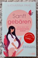 Buch - Sanf gebären - Mein Weg zur schmerzfrien Geburt Nordrhein-Westfalen - Alpen Vorschau