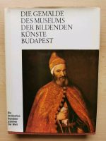 Die Gemälde des Museums der bildenden Künste Budapest /Maler Nordrhein-Westfalen - Monheim am Rhein Vorschau