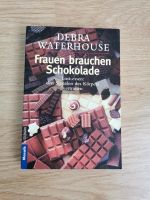 Buch Frauen brauchen Schokolade Debra Waterhouse Nordrhein-Westfalen - Minden Vorschau