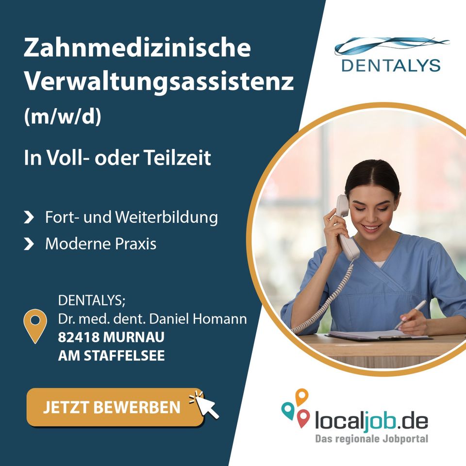 Zahnmedizinische Verwaltungsassistenz (m/w/d) in Murnau am Staffelsee gesucht | www.localjob.de in Murnau am Staffelsee