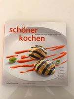 Kochbuch "Schöner kochen" von Rafael Pranschke Zustand sehr gut Aachen - Horbach Vorschau