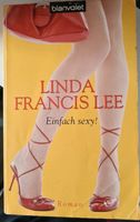 Linda Francis Lee - Einfach sexy! Nordrhein-Westfalen - Holzwickede Vorschau