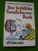 Das fröhliche Tennishasser Buch - Norbert Golluch; Stano Kochan Baden-Württemberg - Vaihingen an der Enz Vorschau