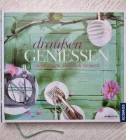 Draußen genießen ♡  Das Kochbuch von Autorin - Rose Marie Donhaus Bayern - Regensburg Vorschau