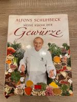 Alfons Schuhbeck Meine Küche der Gewürze Rezeptbuch Rheinland-Pfalz - Mendig Vorschau