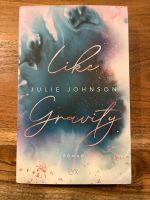 Love like gravity von Julie Johnson Rheinland-Pfalz - Trier Vorschau