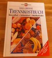 Das grosse Trennkostbuch Gesundheit Schlankheit Wohlbefinden Hessen - Herleshausen Vorschau