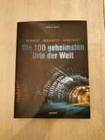 Daniel Smith - Die 100 geheimsten Orte der Welt Schleswig-Holstein - Bad Bramstedt Vorschau