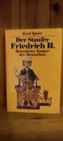 Der Staufer Friedrich der II. Heimlicher  - Kaiser der Deutschen Hessen - Rödermark Vorschau