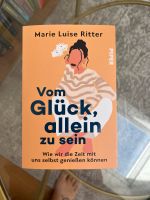 Marie Luise Ritter Vom Glück allein zu sein Lindenthal - Köln Sülz Vorschau