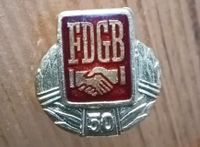 FDGB 50Jahre DDR Freier deutscher Gewerkschaftsbund Pin Anstecker Brandenburg - Schwedt (Oder) Vorschau