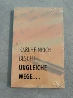 Karl Heinrich Bescht - Ungleiche Wege NEU Rheinland-Pfalz - Gundersheim Vorschau