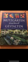 Nutzgärten prachtvoll gestalten,Hochbeet,Anbau,urban gardening, Essen - Rüttenscheid Vorschau