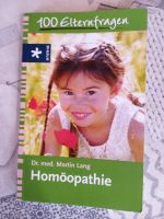 Homöopathie,100 Fragen -100 Antworten Eltern Ratgeber Bayern - Ellingen Vorschau