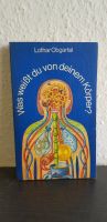 Was weißt du von deinem Körper * Verlag Neues Leben Berlin 1977 Dresden - Cotta Vorschau