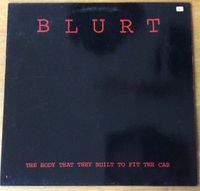 Blurt, The Body that they built to fit the car, 12" Bayern - Aschaffenburg Vorschau