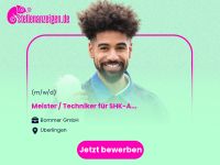 Meister / Techniker (m/w/d) für Baden-Württemberg - Überlingen Vorschau