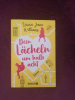 Laura Jane Williams Dein Lächeln um halb acht NEU Baden-Württemberg - Achstetten Vorschau