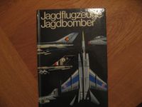 Jagdflugzeuge / Jagdbomber / Karl-Heinz Eyermann Wandsbek - Hamburg Bramfeld Vorschau