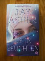 Dein Leuchten von Jay Asher, Taschenbuch Aubing-Lochhausen-Langwied - Aubing Vorschau