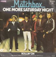 Matchbox  – 7" One More Saturday Night Niedersachsen - Goslar Vorschau