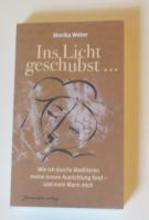 Ins Licht geschubst. Durchs Meditieren zur inneren Ausrichtung Eimsbüttel - Hamburg Eimsbüttel (Stadtteil) Vorschau