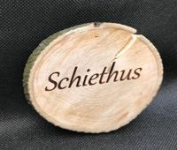 Türschild "Schiethus" Badezimmer Gravur Holz Baumscheibe Niedersachsen - Stuhr Vorschau