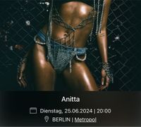 Ich suche für das Anitta Konzert in Berlin 2 Tickets. Berlin - Mitte Vorschau