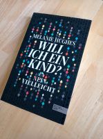 Buch Will ich ein Kind? Ja nein vielleicht Melanie Hughes Berlin - Neukölln Vorschau