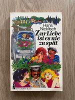 Zur Liebe ist es nie zu spät - Hans Nicklisch Niedersachsen - Schneverdingen Vorschau