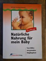 Natürliche Nahrung für mein Baby Rheinland-Pfalz - Bad Bergzabern Vorschau