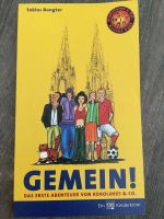 Gemein!  Kokolores & Co, Kinderkrimi aus Köln, T. Bungter Köln - Merkenich Vorschau