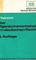 Der Eigentumsvorbehalt im deutschen Recht, 3. Auflage, 1971. Niedersachsen - Laatzen Vorschau