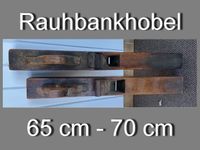 Hobel Holzhobel Rauhbankhobel antik 65 cm u 70 cm Bayern - Bernhardswald Vorschau