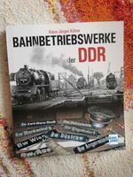 Bahnbetriebswerke der DDR – neu kaufen Schleswig-Holstein - Dahmker Vorschau