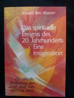 Das spirituelle Ereignis des 20. Jahrhunderts Jesaiah Aharon 1993 Nordrhein-Westfalen - Witten Vorschau